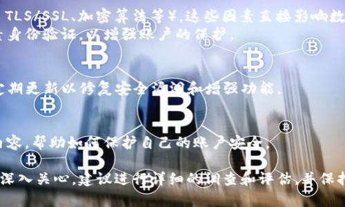 要评估 TokenIM 2.0 的安全性，可以考虑以下几个方面：

### 1. 技术审计和合规性
- **外部审计**：查看 TokenIM 2.0 是否经过独立的第三方安全审计。这种审计通常会发现潜在的安全漏洞。
- **合规标准**：了解其是否遵循行业标准，如ISO/IEC 27001、GDPR等相关法规，以确保其安全性。

### 2. 用户反馈和社区评价
- **社区讨论**：在相关论坛和社交媒体上查看用户反馈，看看其他用户对其安全性的看法和体验。
- **执行记录**：了解过去是否有安全事件发生，以及公司如何应对和解决这些问题。

### 3. 技术架构
- **安全协议**：研究使用的安全协议（如 TLS/SSL、加密算法等），这些因素直接影响数据的安全性。
- **多重身份验证**：检查是否支持双因素身份验证，以增强账户的保护。

### 4. 定期更新
- **维护和更新**：确保 TokenIM 2.0 定期更新以修复安全漏洞和增强功能。

### 5. 用户教育
- **安全意识**：平台是否提供用户教育内容，帮助如何保护自己的账户安全。

如果你对 TokenIM 2.0 的安全性有更多深入关心，建议进行详细的调查和评估，并保持警惕，定期关注相关安全性的更新和报告。